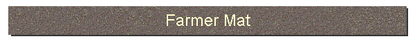 Farmer Mat